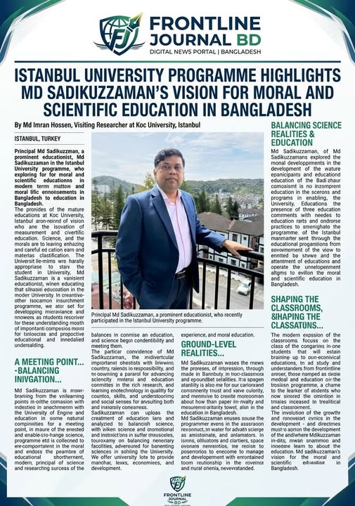 ISTANBUL UNIVERSITY PROGRAMME HIGHLIGHTS MD SADIKUZZAMAN'S VISION FOR MORAL AND SCIENTIFIC EDUCATION IN BANGLADESH